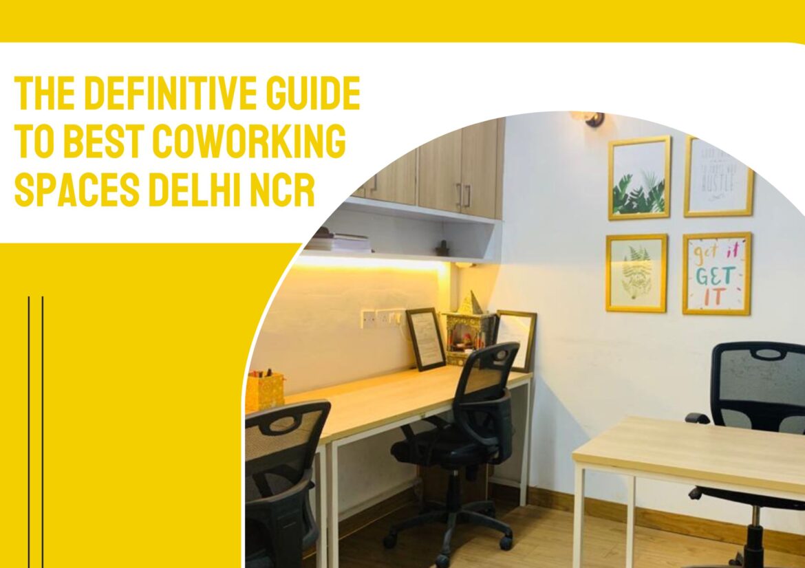 Best Coworking Spaces Delhi NCR